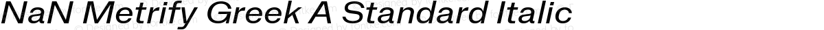 NaN Metrify Greek A Standard Italic