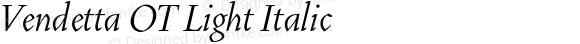 Vendetta OT Light Italic