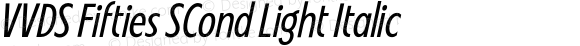 VVDS Fifties SCond Light Italic