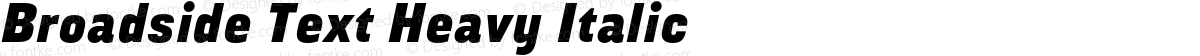 Broadside Text Heavy Italic