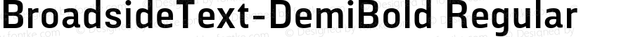 BroadsideText-DemiBold Regular Version 2.00