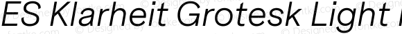 ES Klarheit Grotesk Light Italic