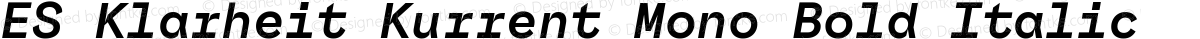 ES Klarheit Kurrent Mono Bold Italic