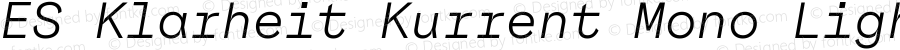 ES Klarheit Kurrent Mono Light Italic