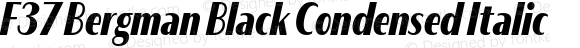 F37 Bergman Black Condensed Italic