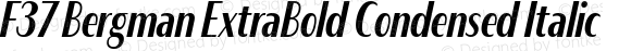 F37 Bergman ExtraBold Condensed Italic
