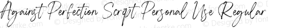 Against Perfection Script Personal Use Regular