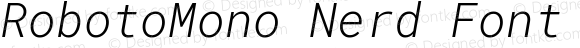 RobotoMono Nerd Font Light Italic