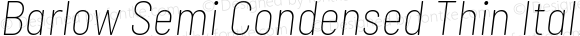 Barlow Semi Condensed Thin Italic