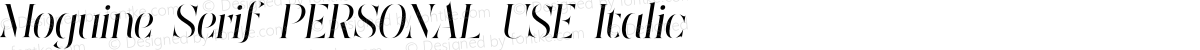 Moguine Serif PERSONAL USE Italic