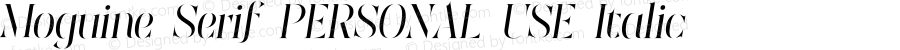 Moguine Serif PERSONAL USE Italic