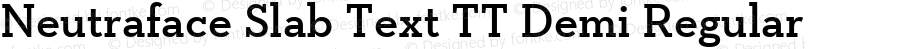 Neutraface Slab Text TT Demi