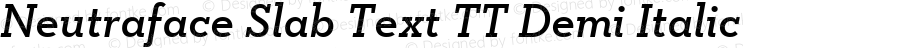 Neutraface Slab Text TT Demi Italic