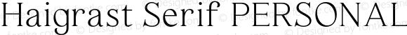 Haigrast Serif PERSONAL USE Regular