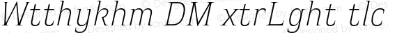 Witthayakhom DEMO ExtraLight Italic