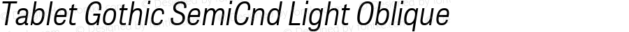 Tablet Gothic SemiCnd Light Oblique