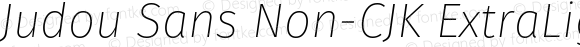 Judou Sans Non-CJK ExtraLight Italic