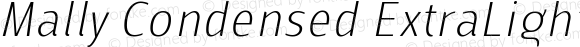 Mally Condensed ExtraLight Italic