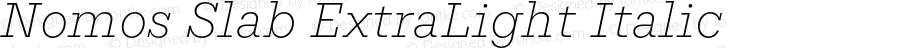Nomos Slab ExtraLight Italic