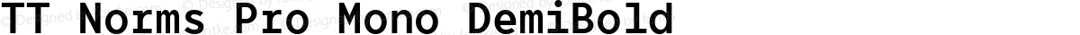TT Norms Pro Mono DemiBold