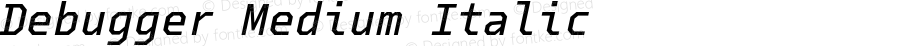 Debugger Medium Italic