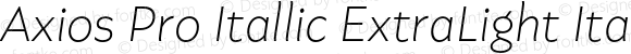 Axios Pro Itallic ExtraLight Italic