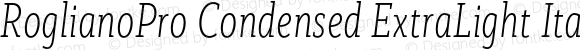 RoglianoPro Condensed ExtraLight Italic