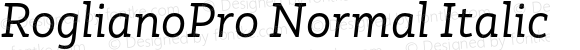 RoglianoPro Normal Italic