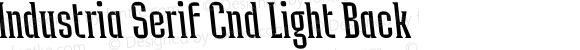Industria Serif Cnd Light Back