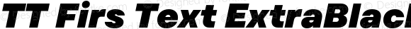 TT Firs Text ExtraBlack Italic