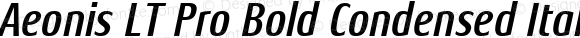 Aeonis LT Pro Bold Condensed Italic