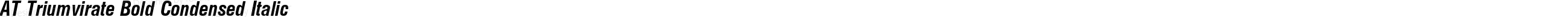 AT Triumvirate Bold Condensed Italic