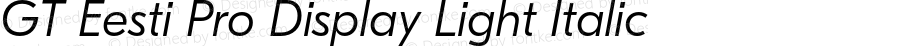 GT Eesti Pro Display Light Italic