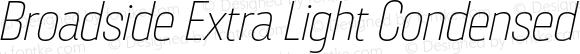 Broadside Extra Light Condensed Italic