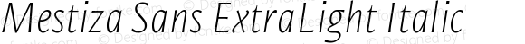 Mestiza Sans ExtraLight Italic