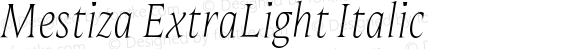 Mestiza ExtraLight Italic