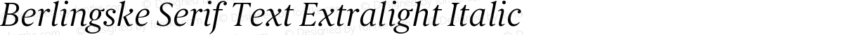 Berlingske Serif Text Extralight Italic