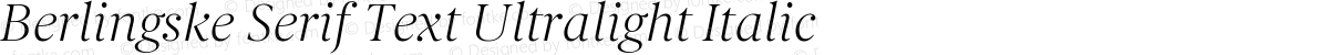 Berlingske Serif Text Ultralight Italic