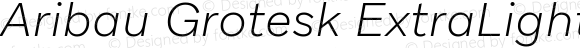 Aribau Grotesk ExtraLight Italic