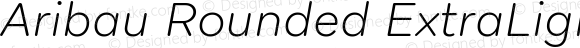 Aribau Rounded ExtraLight Italic