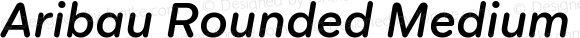 Aribau Rounded Medium Italic