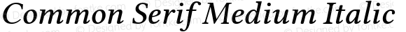 Common Serif Medium Italic