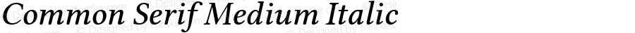 Common Serif Medium Italic Version 1.026