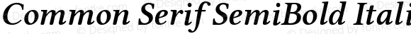 Common Serif SemiBold Italic
