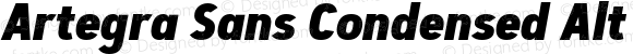 Artegra Sans Condensed Alt ExtraBold Italic Version 1.007