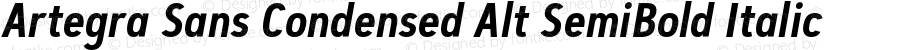 Artegra Sans Condensed Alt SemiBold Italic Version 1.007
