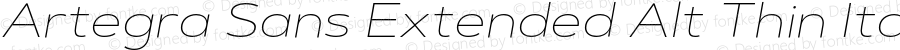 Artegra Sans Extended Alt Thin Italic Version 1.007