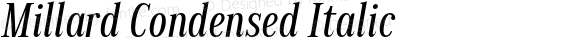 Millard Condensed Italic
