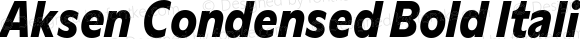 Aksen Condensed Bold Italic