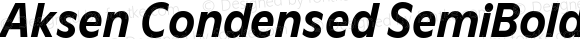 Aksen Condensed SemiBold Italic